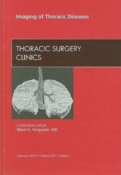 Imaging of Thoracic Diseases, an Issue of Thoracic Surgery Clinics - Ferguson, Mark K