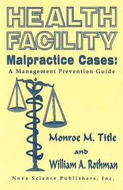 Health Facility Malpractice Cases - Title, Monroe M. Rothman, William A.