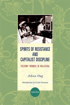 Spirits of Resistance and Capitalist Discipline, Second Edition - Ong, Aihwa