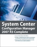 System Center Configuration Manager 2007 R3 Complete System Center Configuration Manager 2007 R3 Complete