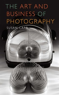 The Art and Business of Photography - Carr, Susan