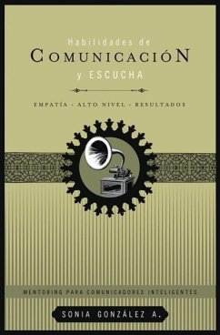 Habilidades de Comunicación Y Escucha - González Boysen, Sonia