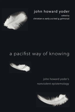 A Pacifist Way of Knowing - Yoder, John Howard