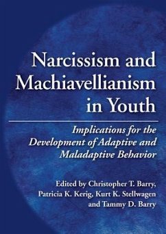 Narcissism and Machiavellianism in Youth: Implications for the Development of Adaptive and Maladaptive Behavior