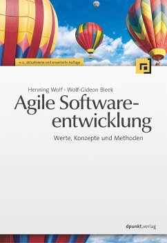 Agile Softwareentwicklung - Wolf, Henning;Bleek, Wolf-Gideon