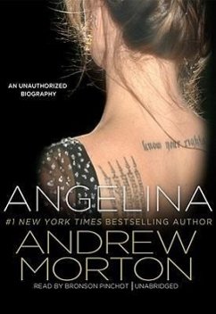 Angelina: An Unauthorized Biography - Morton, Andrew