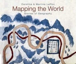 Mapping the World - Laffon, Caroline; Laffon, Martine