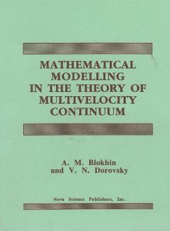 Mathematical Modelling in the Theory of Multivelocity Continuum - Blokhin, A. M. Dorovsky, V.N. Dorovskiai, V. N