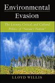 Environmental Evasion: The Literary, Critical, and Cultural Politics of &quote;nature's Nation&quote;