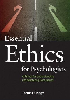 Essential Ethics for Psychologists - Nagy, Thomas F.
