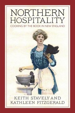 Northern Hospitality: Cooking by the Book in New England - Stavely, Keith; Fitzgerald, Kathleen