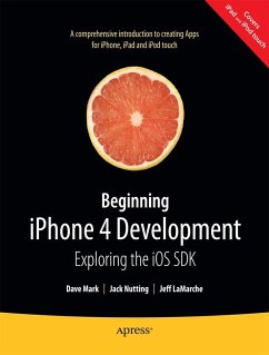 Beginning iPhone 4 Development - Mark, David;LaMarche, Jeff;Nutting, Jack