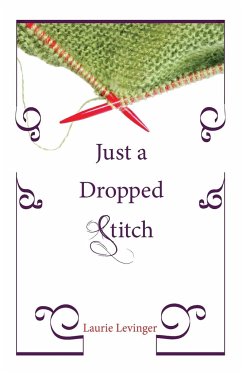 Just a Dropped Stitch - Levinger, Laurie