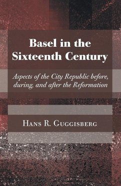 Basel in the Sixteenth Century - Guggisberg, Hans Rudolph