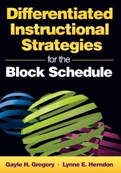 Differentiated Instructional Strategies for the Block Schedule - Gregory, Gayle H.; Herndon, Lynne E.