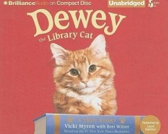Dewey the Library Cat: A True Story - Myron, Vicki; Witter, Bret