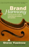 Brand Harmony: Achieving Dynamic Results by Orchestrating Your Customer's Total Experience