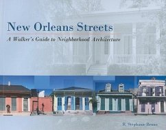 New Orleans Streets: A Walker's Guide to Neighborhood Architecture - Bruno, R.