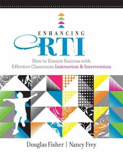 Enhancing RTI: How to Ensure Success with Effective Classroom Instruction & Intervention - Fisher, Douglas; Frey, Nancy