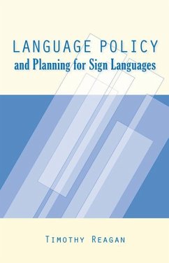 Language Policy and Planning for Sign Languages - Reagan, Timothy G.