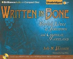Written in Bone: Buried Lives of Jamestown and Colonial Maryland [With CDROM] - Walker, Sally M.