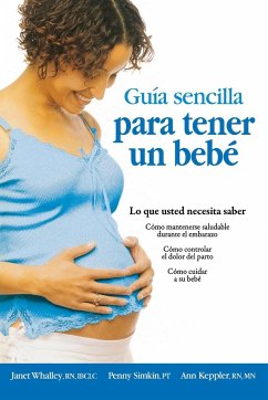 Guia sencilla para tener un bebe [The Simple Guide to Having a Baby] - Parent Trust for Washington Children