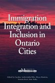 Immigration, Integration, and Inclusion in Ontario Cities: Volume 167