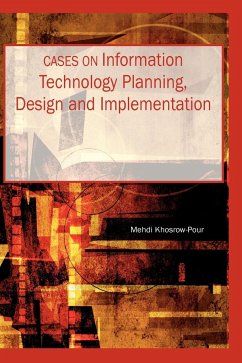 Cases on Information Technology Planning, Design and Implementation