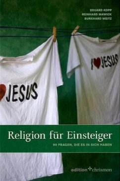 Religion für Einsteiger - Kopp, Eduard;Mawick, Reinhard;Weitz, Burkhard