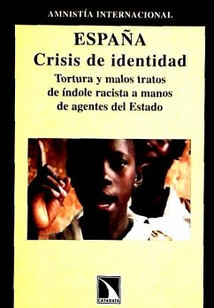 España, crisis de identidad : tortura y malos tratos de índole racista a manos de agentes del Estado - Amnistía Internacional