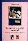 Economía informal y desarrollo : teorías y análisis del caso peruano - León Naveiro, Omar de