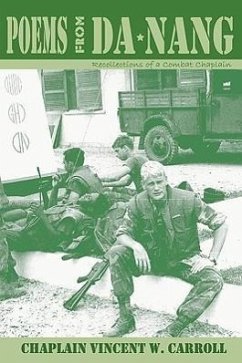 Poems from Danang, Recollections of a Combat Chaplain - Carroll, Chaplain Vincent W.