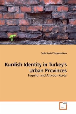 Kurdish Identity in Turkey's Urban Provinces - Kartal Yazganarikan, Seda