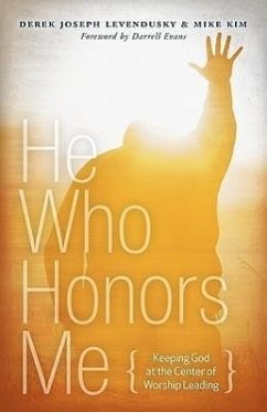 He Who Honors Me - Levendusky, Derek Joseph; Kim, Mike