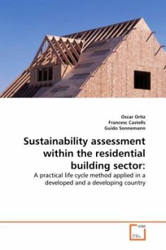 Sustainability assessment within the residential building sector: - Ortiz, Oscar;Castells, Francesc;Sonnemann, Guido