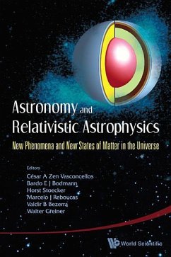 Astronomy and Relativistic Astrophysics: New Phenomena and New States of Matter in the Universe - Proceedings of the Third Workshop (Iwara07)