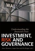 Understanding the Financial Crisis: Investment, Risk and Governance