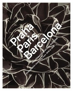 Praha, Paris, Barcelona: Photographic Modernity 1918-1948