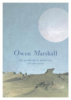 Sleepwalking in Antarctica: And Other Poems - Marshall, Owen