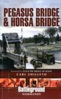 Pegasus Bridge and Merville Battery - Shilleto, Carl