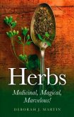 Herbs: Medicinal, Magical, Marvelous!