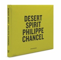 Philippe Chancel: Desert Spirit - Bajac, Quentin