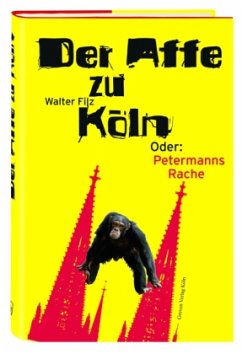 Der Affe zu Köln - Filz, Walter