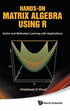 Hands-On Matrix Algebra Using R: Active and Motivated Learning with Applications - Vinod, Hrishikesh D