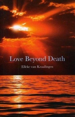 Love Beyond Death - Kraalingen, Elleke Van