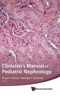 CLINICIAN'S MANUAL OF PEDIATRIC NEPHROLO - Deepa H Chand & Rudolph P Valentini