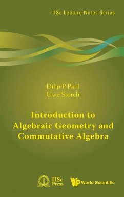 Introduction to Algebraic Geometry and Commutative Algebra - Patil, Dilip P.; Storch, Uwe
