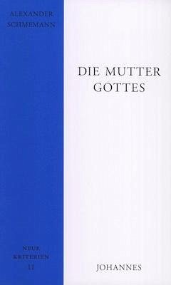 Die Gottesmutter - Schmemmann, Alexander