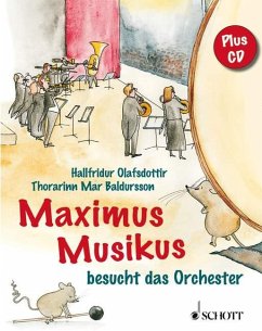 Maximus Musikus besucht das Orchester - Olafsdottir, Hallfridur