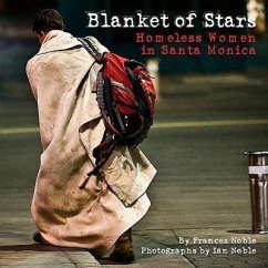 Blanket of Stars: Homeless Women in Santa Monica - Noble, Frances